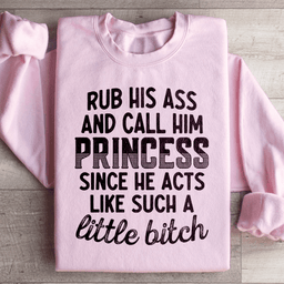 Call Him Princess Sweatshirt