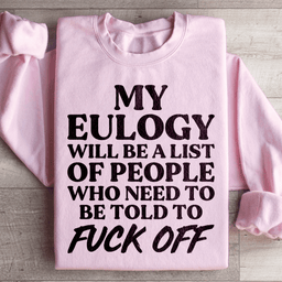 My Eulogy Sweatshirt