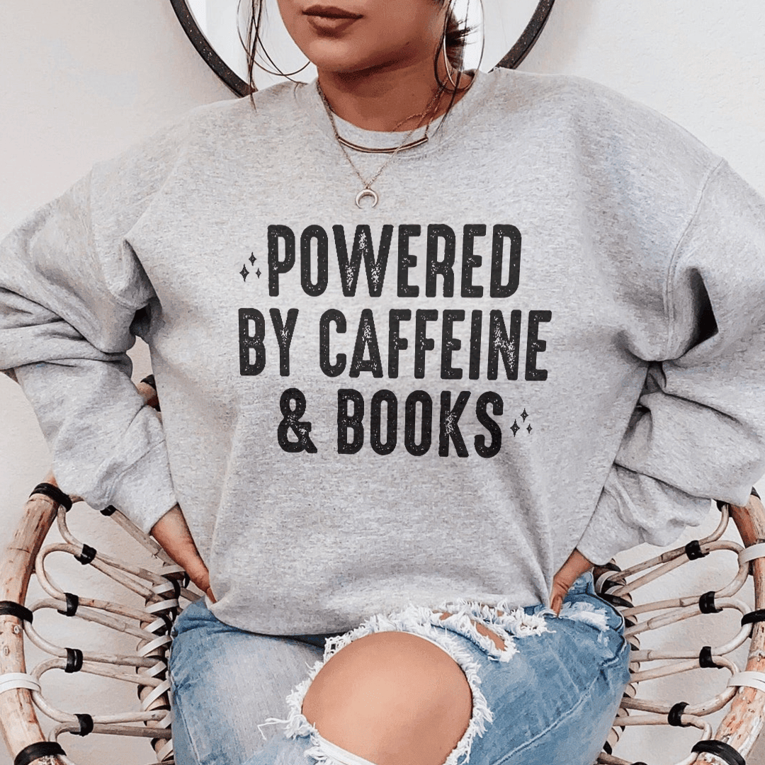 Powered By Caffeine & Books Sweatshirt