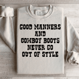 Good Manners And Cowboy Boots Sweatshirt