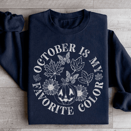 October Is My Favorite Color Sweatshirt