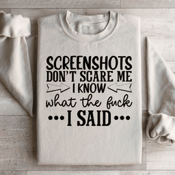 Screenshots Don't Scare Me Sweatshirt