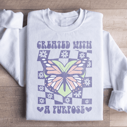 Created With A Purpose Sweatshirt