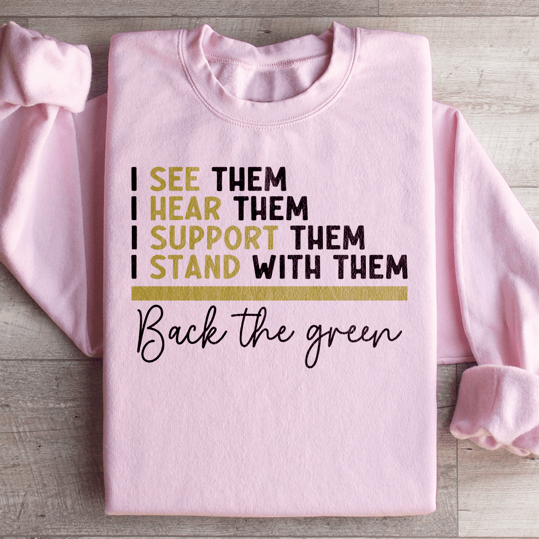Back The Green Sweatshirt
