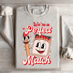 We're A Perfect Match Sweatshirt