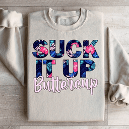 Suck It Up Buttercup Floral Sweatshirt