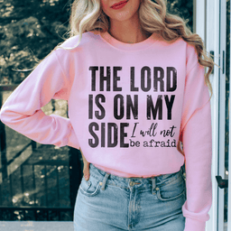 The Lord Is On My Side Sweatshirt