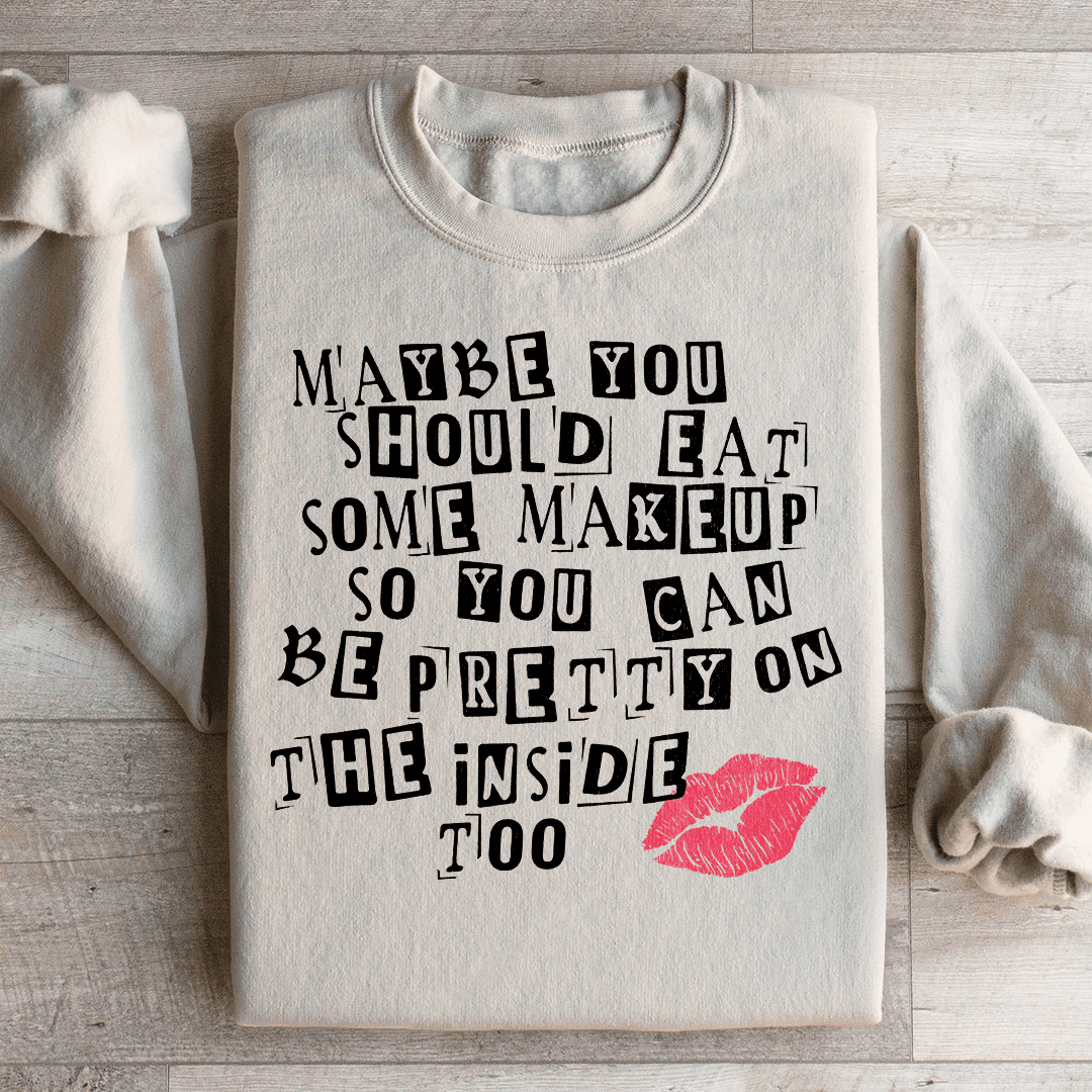Pretty On The Inside Sweatshirt