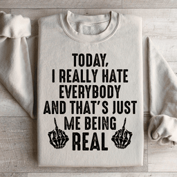Me Being Real Sweatshirt