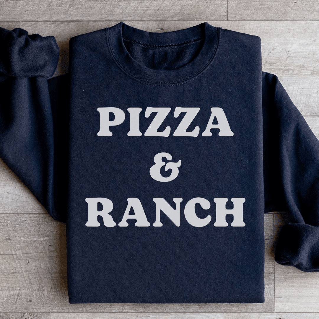Pizza & Ranch Sweatshirt