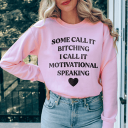 I Call It Motivational Speaking Sweatshirt
