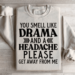 Drama And A Headache Sweatshirt