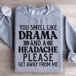 Drama And A Headache Sweatshirt