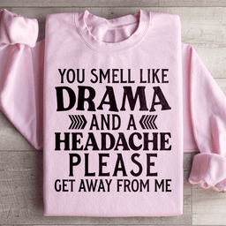 Drama And A Headache Sweatshirt