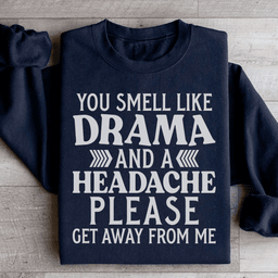 Drama And A Headache Sweatshirt