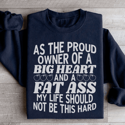 My Life Should Not Be This Hard Sweatshirt