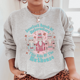 Sweetest Bunch Of Nutcrackers This Side Of The Nuthouse Sweatshirt