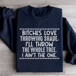 I Ain't The One Sweatshirt