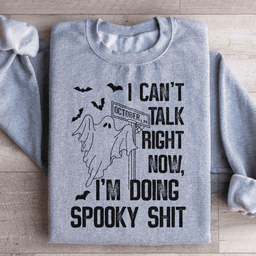 I Can't Talk Right Now Spooky Sweatshirt