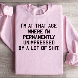 I'm Permanently Unimpressed Sweatshirt