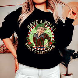 Have A Holly Sweatshirt