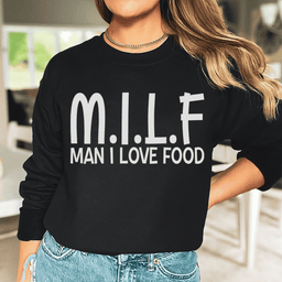 Man I Love Food Sweatshirt