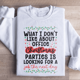Office Christmas Parties Sweatshirt