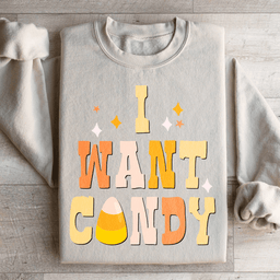 I Want Candy Sweatshirt