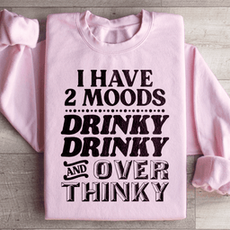 I Have Two Moods Sweatshirt