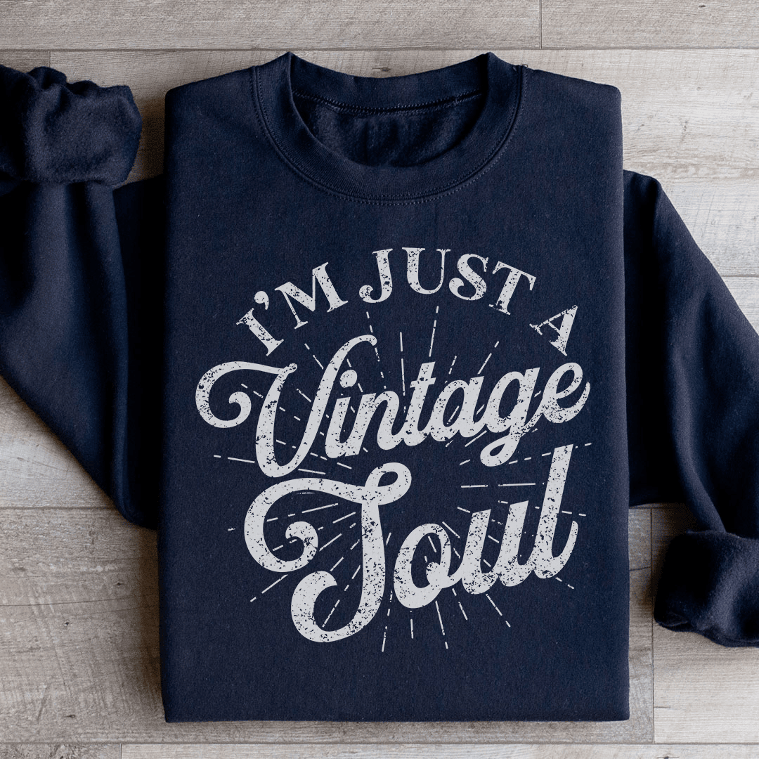 I'm Just A Vintage Soul Sweatshirt