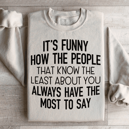 People That Know The Least About You Sweatshirt