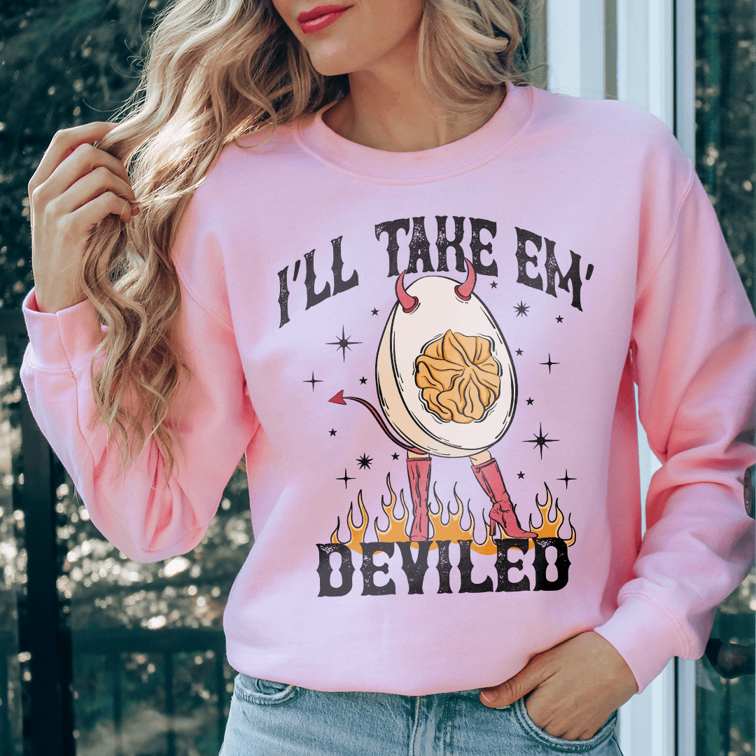 I'll Take Em Deviled Sweatshirt