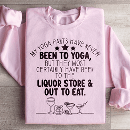 My Yoga Pants Sweatshirt