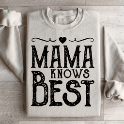Mama Knows Best Sweatshirt