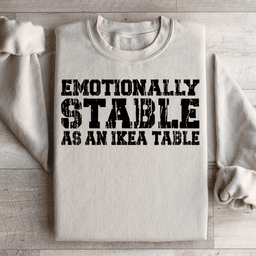 Emotionally Stable Sweatshirt