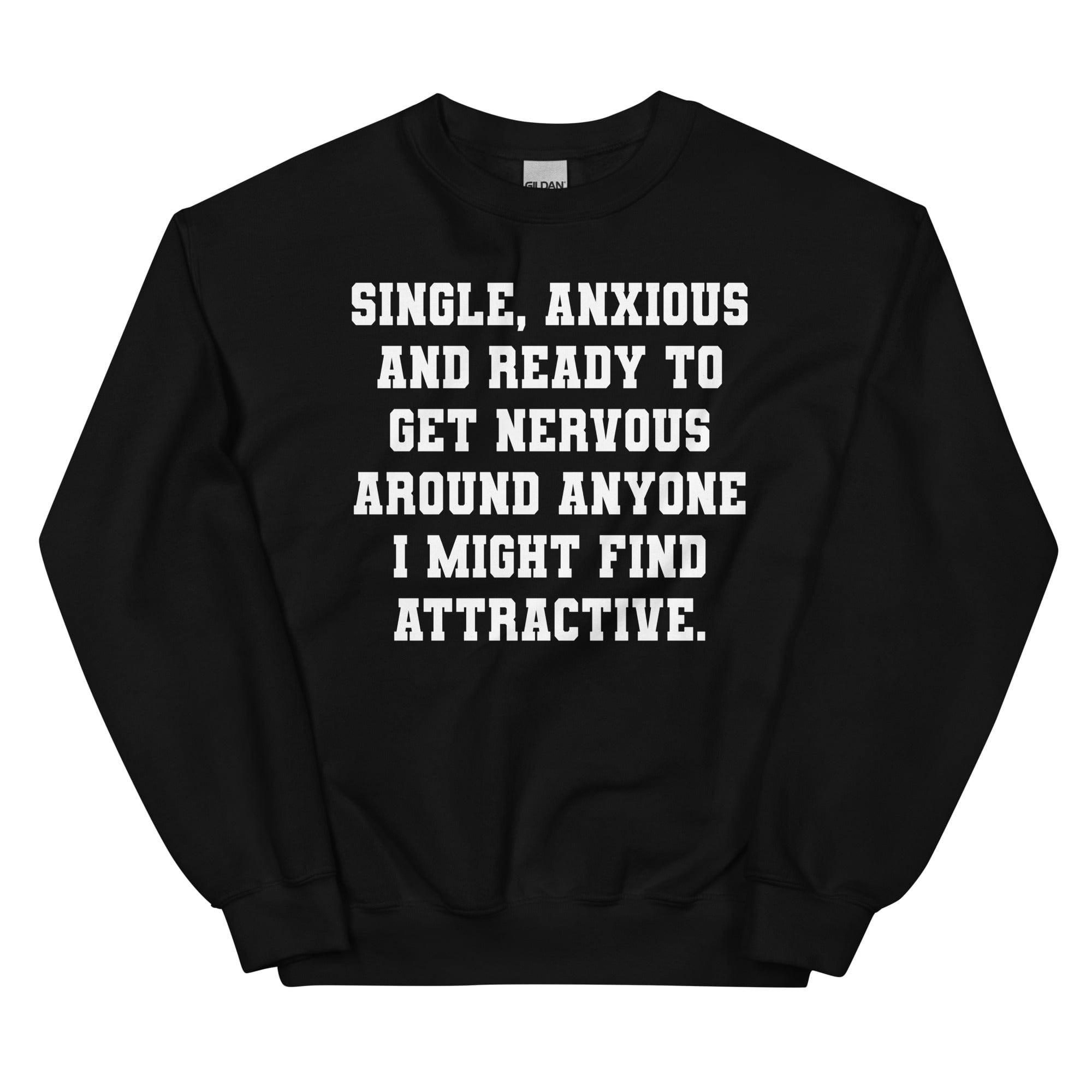Single & Anxiou Sweatshirt