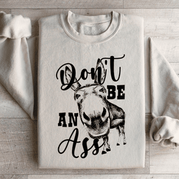 Don't Be An Ass Donkey Sweatshirt