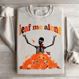 Leaf Me Alone Fall Sweatshirt