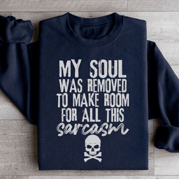 My Soul Was Removed Sweatshirt