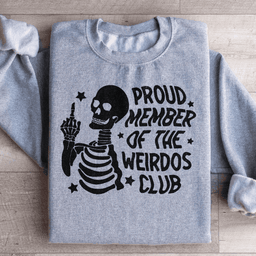 Proud Member Of The Weirdos Club Sweatshirt