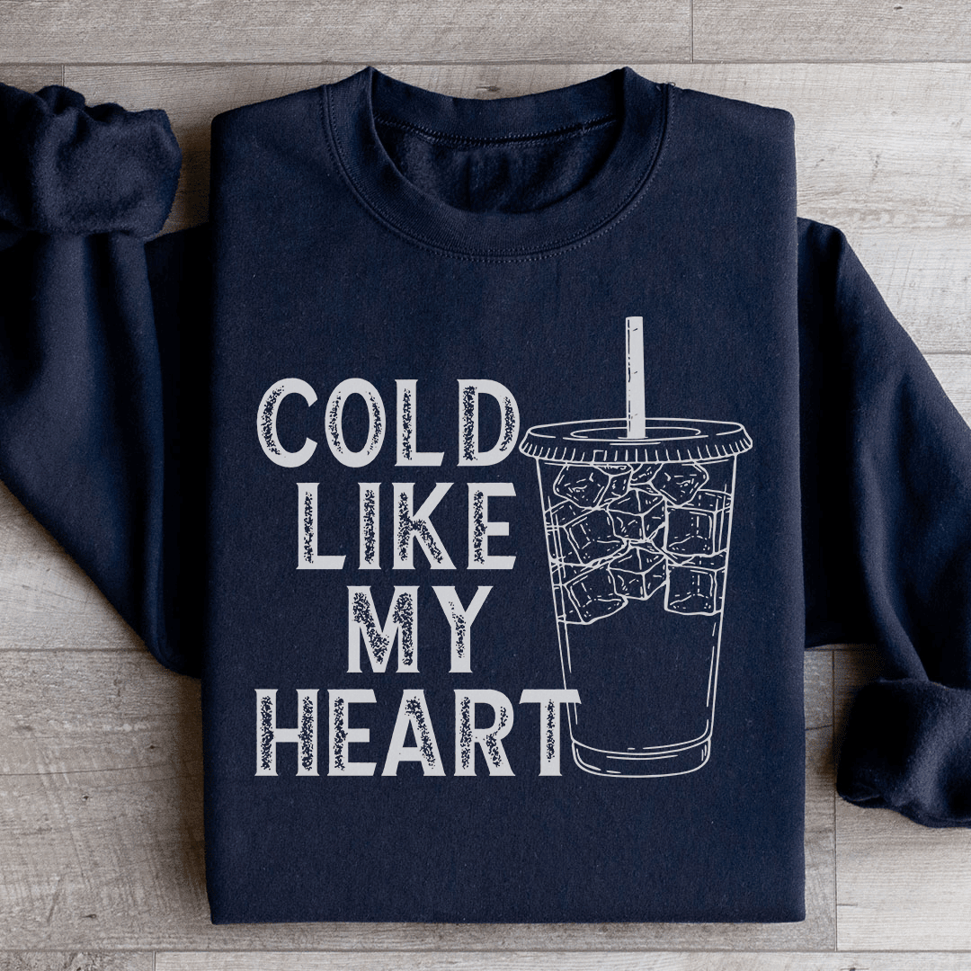 Cold Like My Heart Sweatshirt