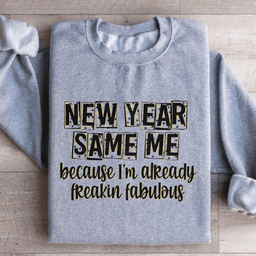 New Year Same Me Sweatshirt