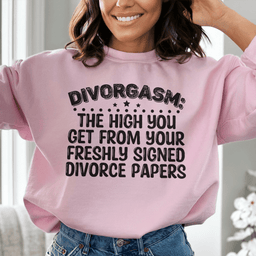 Divorgasm Sweatshirt