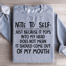 Note To Self Sweatshirt