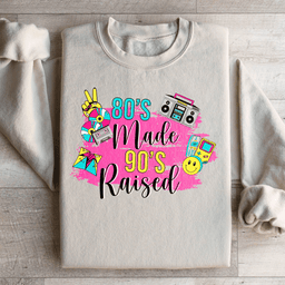 80's Made 90's Raised Sweatshirt