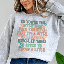 So You're The B Sweatshirt