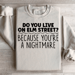 You're A Nightmare Sweatshirt