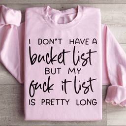 Bucket List Sweatshirt