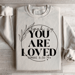 You Are Loved Sweatshirt