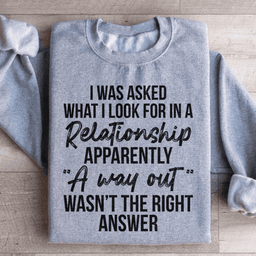 What I Look For In A Relationship Sweatshirt